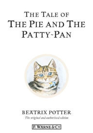 Title: The Tale of The Pie and The Patty-Pan, Author: Beatrix Potter