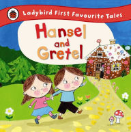 Title: Hansel and Gretel: Ladybird First Favourite Tales, Author: Ladybird