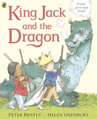 Title: King Jack and the Dragon, Author: Peter Bently