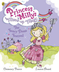 Title: Princess Milly and the Fancy Dress Festival, Author: Lauren Beard