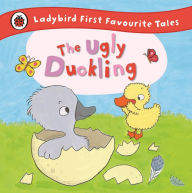 Title: The Ugly Duckling: Ladybird First Favourite Tales, Author: Ailie Busby
