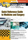 Crash Course: Quick Reference Guide to Medicine and Surgery - E-Book