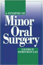Synopsis of Minor Oral Surgery