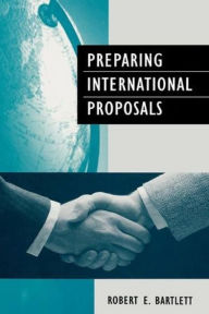 Title: Preparing International Proposals, Author: Robert E. Bartlett