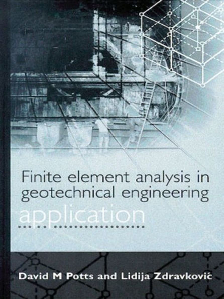 Finite Element Analysis in Geotechnical Engineering: Application