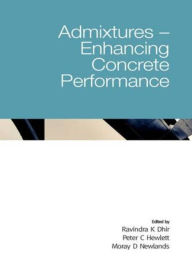 Title: Admixtures - Enhancing Concrete Performance, Author: Ravindra K. Dhir