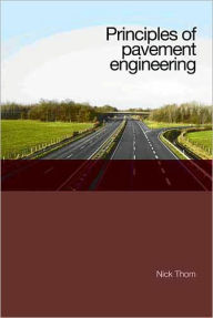 Title: Principles of Pavement Engineering, Author: Nick Thom