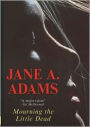 Mourning the Little Dead (Naomi Blake Series #1)