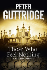 Title: Those Who Feel Nothing, Author: Peter Guttridge