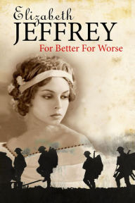 Title: For Better, For Worse, Author: Elizabeth Jeffrey