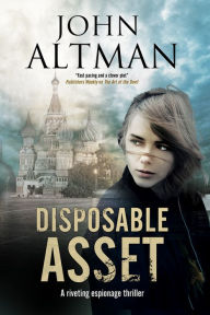 Title: Disposable Asset, Author: John Altman