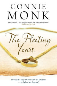 Title: The Fleeting Years, Author: Connie Monk