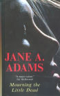 Mourning the Little Dead (Naomi Blake Series #1)