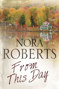 Title: From This Day, Author: Nora Roberts