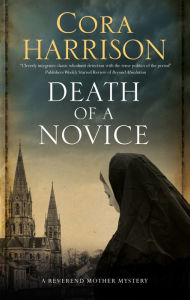 Title: Death of a Novice (Reverend Mother Mystery #5), Author: Cora Harrison