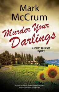Title: Murder Your Darlings, Author: Mark McCrum