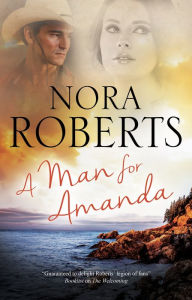 Title: A Man for Amanda (Calhoun Women Series #2), Author: Nora Roberts