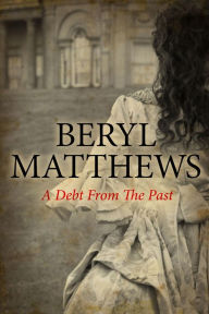 Title: A Debt from the Past, Author: Beryl Matthews