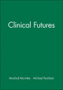 Clinical Futures / Edition 1
