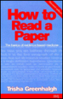 How to Read a Paper : The Basics of Evidence Based Medicine / Edition 2
