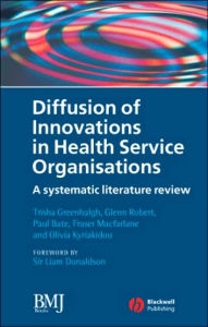 Title: Diffusion of Innovations in Health Service Organisations: A Systematic Literature Review / Edition 1, Author: Trisha Greenhalgh