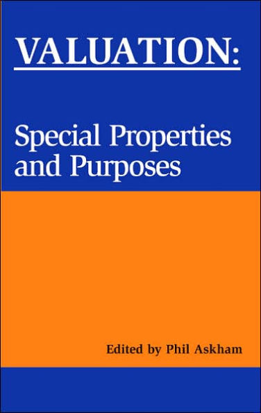 Valuation: Special Properties & Purposes