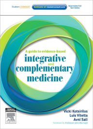 Title: A Guide to Evidence-based Integrative and Complementary Medicine, Author: Vicki Kotsirilos AM