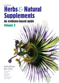 Title: Herbs and Natural Supplements, Volume 2: An Evidence-Based Guide / Edition 4, Author: Lesley Braun PhD