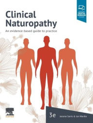 Title: Clinical Naturopathy: An evidence-based guide to practice / Edition 3, Author: Jerome Sarris ND (ACNM)