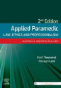 Applied Paramedic Law, Ethics and Professionalism, Second Edition: Australia and New Zealand / Edition 2