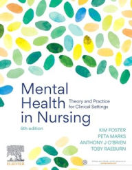 Title: Mental Health in Nursing: Theory and Practice for Clinical Settings, Author: Kim Foster RN