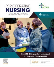 Title: Perioperative Nursing: An Introduction, Author: Brigid M. Gillespie RN