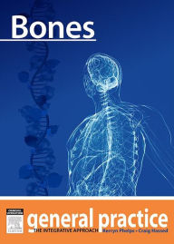 Title: Bones: General Practice - The Integrative Approach Series, Author: Kerryn Phelps MBBS(Syd)