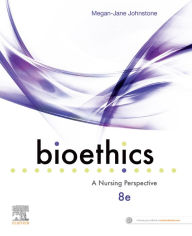 Title: Bioethics: A Nursing Perspective, Author: Megan-Jane Johnstone AO