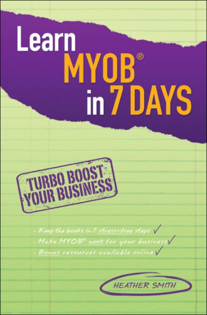 Learn MYOB in 7 Days by Heather Smith | NOOK Book (eBook) | Barnes ...