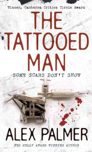 Title: The Tattooed Man, Author: Alex Palmer