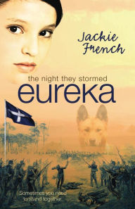 Title: The Night They Stormed Eureka, Author: Jackie French