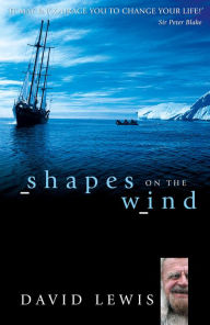 Title: Shapes on the Wind Updated Edition, Author: David Lewis