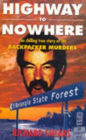Highway to Nowhere: The Chilling True Story of the Backpacker Murders