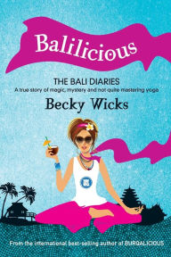 Title: Balilicious, Author: Becky Wicks