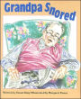 Grandpa Snored