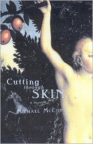 Title: Cutting through Skin, Author: Michael Mccoy
