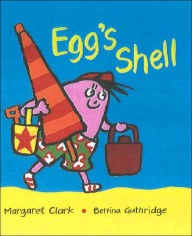 Title: Egg's Shell, Author: Margaret Clark