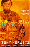 Confederates in the Attic: Dispatches from the Unfinished Civil War