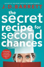 The Secret Recipe for Second Chances: A charming novel of second chances, delicious recipes and love