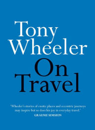 Title: On Travel, Author: Tony Wheeler