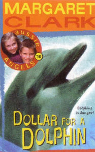 Title: Dollar for a Dolphin, Author: Margaret Clark