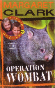Title: Aussie Angels 9: Operation Wombat, Author: Margaret Clark