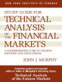 Study Guide to Technical Analysis of the Financial Markets: A Comprehensive Guide to Trading Methods and Applications