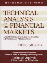 Title: Technical Analysis of the Financial Markets: A Comprehensive Guide to Trading Methods and Applications, Author: John J. Murphy